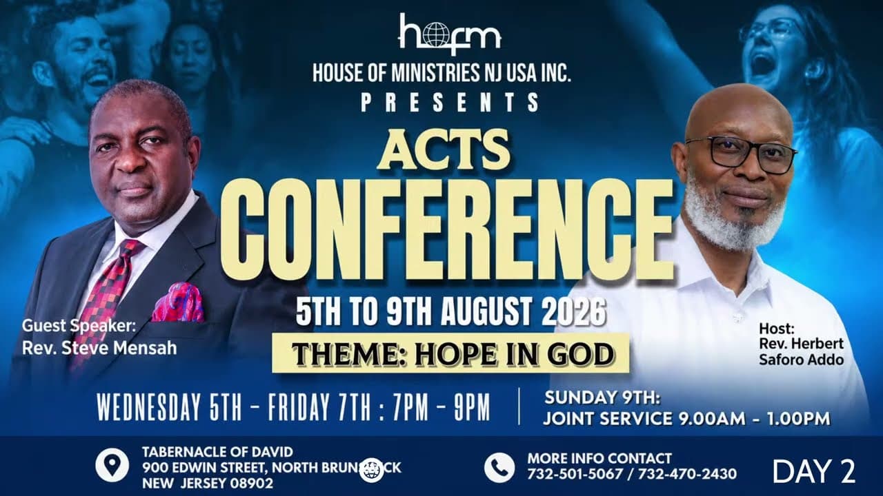 ACTS CONFERENCE: Theme: HOPE IN GOD - August 2026 (DAY 2)  | Rev. Steve Mensah