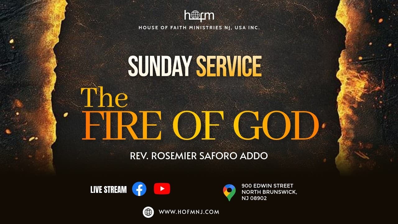 THE FIRE OF GOD - SUNDAY SERVICE | Rev. Rosemier Saforo Addo
